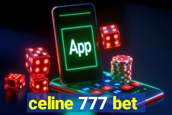 celine 777 bet